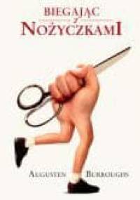 Biegając z nożyczkami - Augusten Burroughs