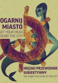 Ogarnij miasto. Gdańsk, Sopot, Gdynia - Dorota Szopowska