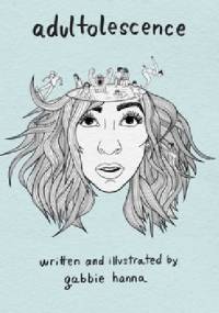 Adultolescence - Gabbie Hanna