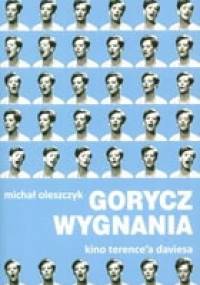 Gorycz wygnania. Kino Terence'a Daviesa - Michał Oleszczyk