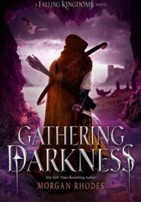Falling Kingdoms. Gathering Darkness - Morgan Rhodes