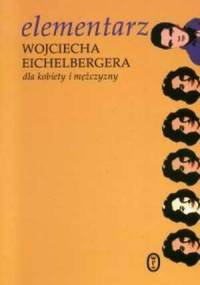Elementarz Wojciecha Eichelbergera dla kobiety i mężczyzny - Wojciech Eichelberger