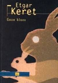 Gaza blues - Etgar Keret