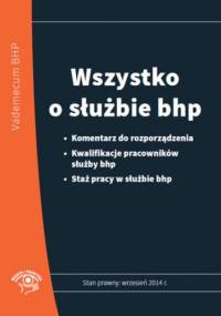 Wszystko o służbie bhp - praca zbiorowa