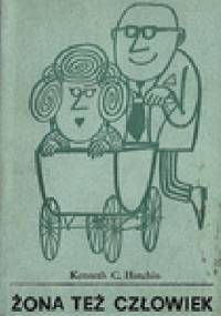 Żona też człowiek - Kenneth Hutchin