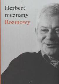 Herbert nieznany. Rozmowy - Zbigniew Herbert