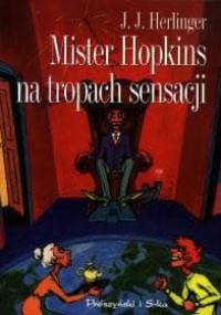 Mister Hopkins na tropach sensacji - Juliusz Jerzy Herlinger