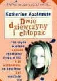 Dwie dziewczyny i chłopak - Katherine Alice Applegate