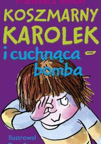 Koszmarny Karolek i cuchnąca bomba - Francesca Simon