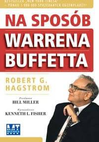 Na sposób Warrena Buffetta - Robert G. Hagstrom