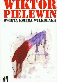 Święta księga wilkołaka - Wiktor Pielewin
