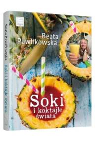 Soki i koktajle świata - Beata Pawlikowska