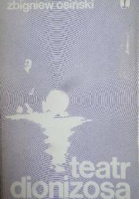 Teatr Dionizosa: romantyzm w polskim teatrze współczesnym - Zbigniew Osiński (teatrolog)