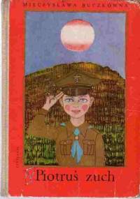Piotruś zuch - Mieczysława Buczkówna
