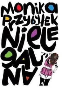 Nielegalna - Monika Przybyłek