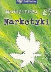 Młodzi piszą... Narkotyki - autor nieznany