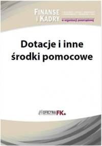 Dotacje i inne środki pomocowe dla NGO - Liżewski Sławomir