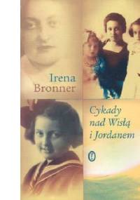 Cykady nad Wisłą i Jordanem - Irena Bronner