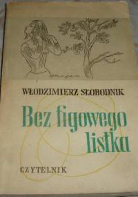 Bez figowego listka - Włodzimierz Słobodnik