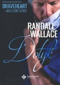 Dotyk - Randall Wallace