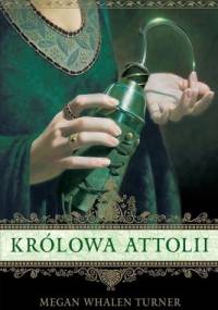 Królowa Attolii - Megan Whalen Turner
