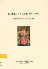 Kodeks Baltazara Behema. Komentarz kodykologiczny - Anna Sobańska
