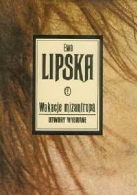 Wakacje mizantropa : utwory wybrane - Ewa Lipska