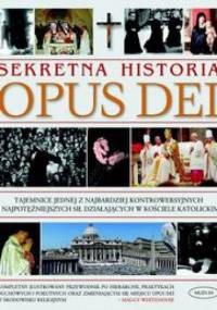Sekretna historia Opus Dei - Whitehouse Maggy