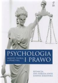 Psychologia i prawo. Między teorią a praktyką - praca zbiorowa