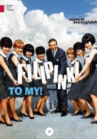 Filipinki To My - Marcin Szczygielski