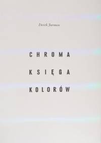 Chroma: Księga Kolorów - Derek Jarman