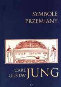 Symbole przemiany. Analiza preludium do schizofrenii - Carl Gustav Jung