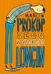 Jego Wysokość Longin - Marcin Prokop