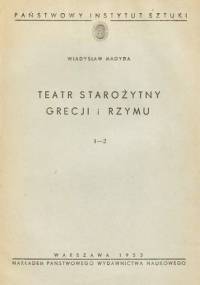 Teatr starożytny Grecji i Rzymu - Władysław Madyda