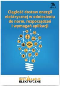 Ciągłość dostaw energii elektrycznej w odniesieniu do norm, rozporządzeń i wymagań aplikacji - Suliga Wiktor
