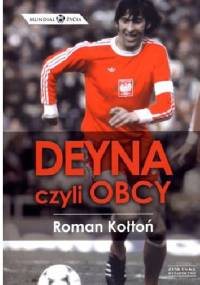 Deyna, czyli obcy - Roman Kołtoń