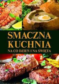 Smaczna kuchnia. Na co dzień i na święta
