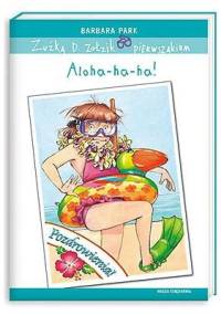 Zuźka D. Zołzik pierwszakiem. Aloha-ha-ha! - Barbara Park