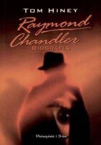 Raymond Chandler. Biografia - Tom Hiney