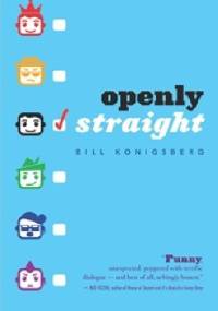 Openly Straight - Bill Konigsberg