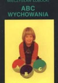 ABC wychowania - Mieczysław Łobocki