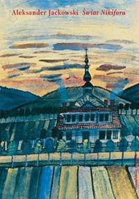 Świat Nikifora - Aleksander Jackowski
