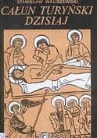 Całun turyński dzisiaj - Stanisław Waliszewski