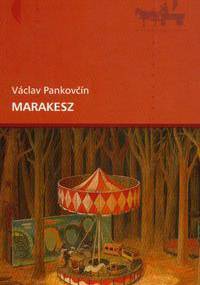 Marakesz - Václav Pankovčín