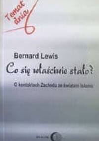 Co się właściwie stało? - Bernard Lewis