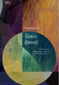 Taniec Spirali. Odrodzenie starożytnej religii Wielkiej Bogini - Starhawk