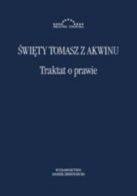 Traktat o prawie. Summa teologii I-II, q. 90-97 - Tomasz z Akwinu