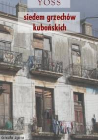 Siedem grzechów kubańskich - José Miguel Sánchez Gómez