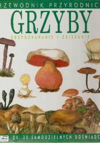 Grzyby. Rozpoznawanie i zbieranie - Geoffrey Kibby