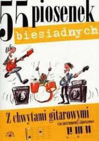 55 piosenek biesiadnych z chwytami gitarowymi i na instrumenty klawiszowe - Jacek Wenclewski